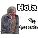 Hola
Hello
Holi
Que onda