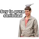 Soy la pura
seriedad
2004-