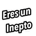 Eres un
Inepto
@raffadlisz