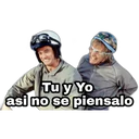 Tu y Yo
asi no se piensalo