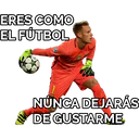 ERES COMO
EL FÚTBOL
NÚNCA DEJARÁS
DE GUSTARME