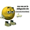 me veo en la
obligación dw
ENAMORARME