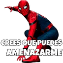 CREES QUE PUEDES
AMENAZARME