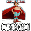NACHO LIBRE
CHRISTIAN PADILLA
M
M
SOY HOMBRE CABRON!