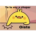 Te la voy a chupar
Oíste