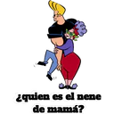 ¿quien es el nene
de mamá?
