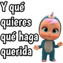 Y qué
quieres
qué haga
querida