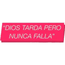 "DIOS TARDA PERO
NUNCA FALLA"