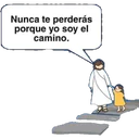 Nunca te perderás
porque yo soy el
camino.