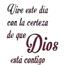 Vive este día
con la certeza
de que
Dios
está contigo