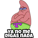 YA no me
DIGAS NADA