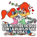 TUS NOTITAS DE VOZ
SON LA PLAYLIST DE
MI VIDA