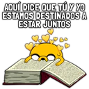 AQUÍ DICE QUE TÚ Y YO
ESTAMOS DESTINADOS A
ESTAR JUNTOS