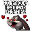 NO HAYDUDA
DE QUE ME
ENCANTAS
