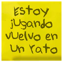 Estoy
jugando
welvo en
un rato