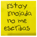 Estoy
Enojada
no me
escribas