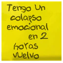 Tengo Un
colapso
emocional
en 2
horas
Welvo