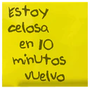Estoy
celosa
en 10
minutos
welvo