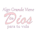 Algo Grande Viene
Dios
para tu vida