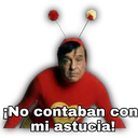 ANo contaban con
mi astucia!