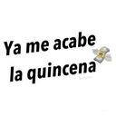 Ya me acabe
%24
la quincena
Graffadiaz
