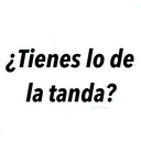 ¿Tienes lo de
la tanda?
Oraffadiaz