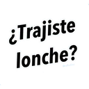 ¿Trajiste
lonche?
Oraffadiaz
