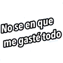 No se en que
me
gastétodo
Graffadiaz