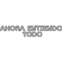 AHORA ENTIENDO
TODO