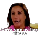 Osea que no hay
dinero