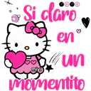 Si claro
enº
un
miyi
momentito