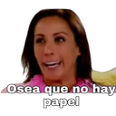 Osea que no hay
papel