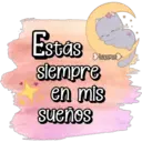 Estas
siempre
en mis
sueños
Elogena