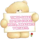 TENGO GANAS
DE TRES COSAS:
VERTE, ABRAZARTE
Y BESARTE.
