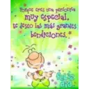 Porque eres una personita muy especial, te gesco las más grandes bendiciones.* feliz dia.
