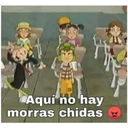 Done
Aquí no hay
morras chidas