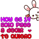 Hoy es 14
SOLO Pase
a decir
te QUIERO