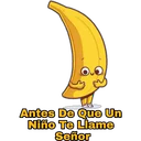 Antes De Que Un
Niño Te Llame
Señor