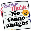 Querido
Diario
No
tengo
amigos