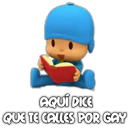 AQUÍ DICE
QUE TE CALLES POR GAY