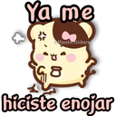 Ya me
@Mycute_stickers
hiciste enojar